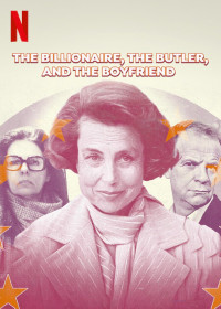 Bê bối Bettencourt: Nữ tỷ phú, người quản gia và bạn trai - The Billionaire, The Butler, and the Boyfriend
