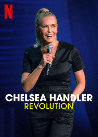 Chelsea Handler: Cuộc cách mạng - Chelsea Handler: Revolution
