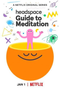 Headspace: Hướng dẫn thiền định - Headspace Guide to Meditation